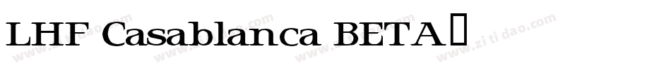 LHF Casablanca BETA字体转换